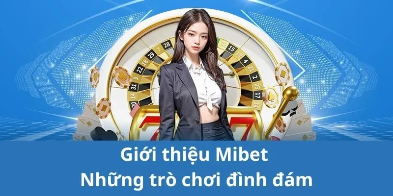 Những trò chơi hay và các sảnh hấp dẫn